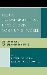 Enlarge image Cover: Media Transformations in the Post-Communist World - Lexington Books