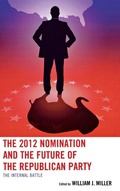 Cover: The 2012 Nomination and the Future of the Republican Party - Lexington Books