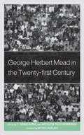 Cover: George Herbert Mead in the Twenty-first Century - Lexington Books