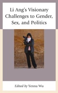 Cover: Li Ang's Visionary Challenges to Gender, Sex, and Politics - Lexington Books