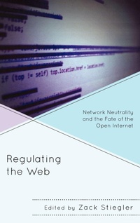 Enlarge image Cover: Regulating the Web - Lexington Books
