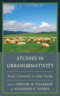 Enlarge image Cover: Studies in Urbanormativity - Lexington Books