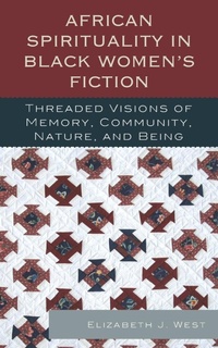 Abbildung von: African Spirituality in Black Women's Fiction - Lexington Books