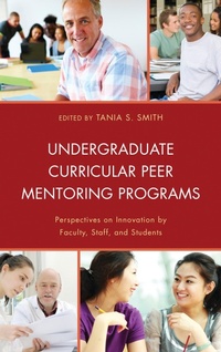 Enlarge image Cover: Undergraduate Curricular Peer Mentoring Programs - Lexington Books