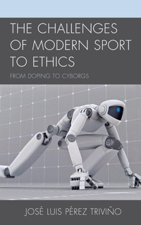 Abbildung von: The Challenges of Modern Sport to Ethics - Lexington Books