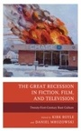 Cover: The Great Recession in Fiction, Film, and Television - Lexington Books