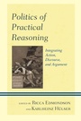 Cover: Politics of Practical Reasoning - Lexington Books