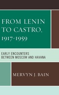 Cover: From Lenin to Castro, 1917-1959 - Lexington Books