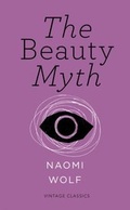 Cover: The Beauty Myth (Vintage Feminism Short Edition) - Vintage Digital