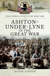 Abbildung von: Ashton-Under-Lyne in the Great War - Pen and Sword