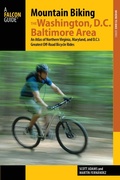 Cover: Mountain Biking the Washington, D.C./Baltimore Area - Falcon Guides