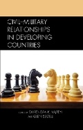 Cover: Civil-Military Relationships in Developing Countries - Lexington Books