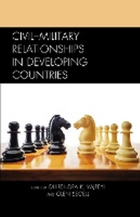 Enlarge image Cover: Civil-Military Relationships in Developing Countries - Lexington Books