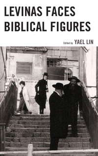 Enlarge image Cover: Levinas Faces Biblical Figures - Lexington Books