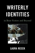 Cover: Writerly Identities in Beur Fiction and Beyond - Lexington Books