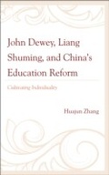Cover: John Dewey, Liang Shuming, and China's Education Reform - Lexington Books