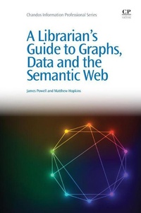Enlarge image Cover: A Librarian's Guide to Graphs, Data and the Semantic Web - Chandos Publishing