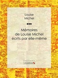 Cover: M&eacute;moires de Louise Michel &eacute;crits par elle-m&ecirc;me - Ligaran