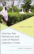Cover: Witches, Tea Plantations, and Lives of Migrant Laborers in India - Lexington Books