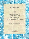 Cover: Une femme du monde au pays des Zoulous - Ligaran