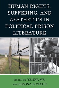 Enlarge image Cover: Human Rights, Suffering, and Aesthetics in Political Prison Literature - Lexington Books