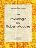 Cover: Physiologie du Robert-Macaire - Ligaran