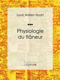 Cover: Physiologie du fl&acirc;neur - Ligaran