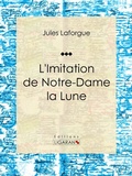 Cover: L'Imitation de Notre-Dame la Lune - Ligaran