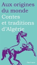 Cover: Contes et traditions d'Alg&eacute;rie - Flies France &Eacute;ditions