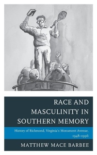 Enlarge image Cover: Race and Masculinity in Southern Memory - Lexington Books