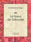 Cover: La Soeur de Gribouille - Ligaran