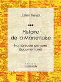 Cover: Histoire de la Marseillaise - Ligaran