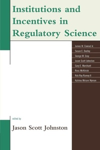 Enlarge image Cover: Institutions and Incentives in Regulatory Science - Lexington Books