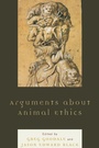 Cover: Arguments about Animal Ethics - Lexington Books