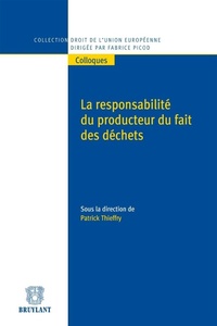 Abbildung von: La responsabilité du producteur du fait des déchets - Bruylant
