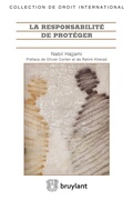 Cover: La responsabilit&eacute; de prot&eacute;ger - Bruylant