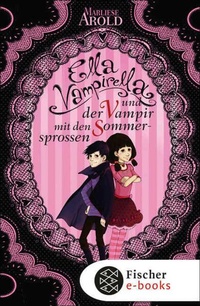 Bild vergrößern Bild: Ella Vampirella und der Vampir mit den Sommersprossen - FISCHER Sauerländer