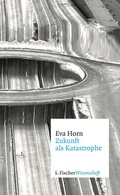 Cover: Zukunft als Katastrophe - S. Fischer