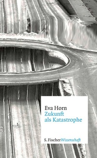 Abbildung von: Zukunft als Katastrophe - S. Fischer
