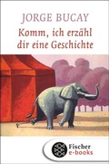 Cover: Komm, ich erz&auml;hl dir eine Geschichte - S. Fischer
