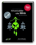 Cover: Schwarzw&auml;lder s&uuml;&szlig;e Minis - "Beste Kochbuchserie des Jahres" weltweit - cook & shoot