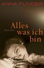 Cover: Alles, was ich bin - S. Fischer