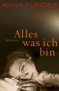 Cover: Alles, was ich bin - S. Fischer