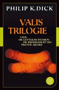 Cover: Valis-Trilogie. Valis, Die g&ouml;ttliche Invasion und Die Wiedergeburt des Timothy Archer - S. Fischer