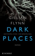 Cover: Dark Places - Gef&auml;hrliche Erinnerung - S. Fischer