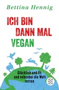 Cover: Ich bin dann mal vegan - S. Fischer
