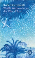 Cover: Wei&szlig;e Weihnacht an der C&ocirc;te d'Azur - S. Fischer