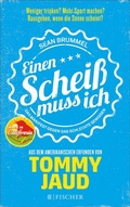 Cover: Sean Brummel: Einen Schei&szlig; muss ich - S. Fischer
