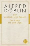 Cover: Der unsterbliche Mensch / Der Kampf mit dem Engel - S. Fischer