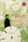 Cover: Das Gefühl am Morgen - S. Fischer